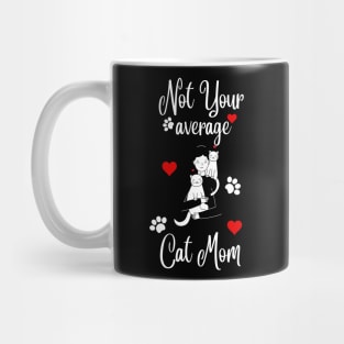 Not Your Average cat Mom Mug